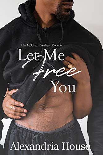 Book Cover Let Me Free You (McClain Brothers Book 4)