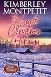 The Billionaire's Christmas Hideaway (A Secret Billionaire Romance Book 5)