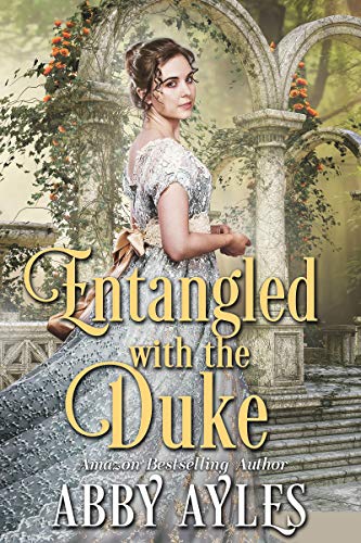 Book Cover Entangled with the Duke: A Clean & Sweet Regency Historical Romance Book