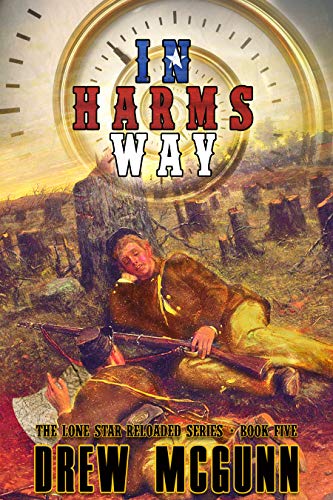 In Harm's Way (The Lone Star Reloaded Book 5)