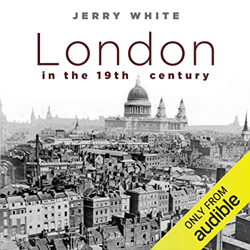 London in the Nineteenth Century