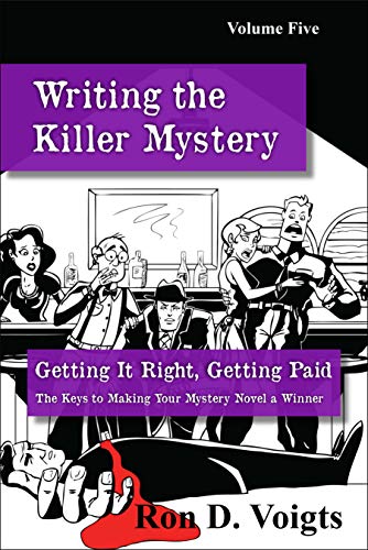 Book Cover Getting It Right, Getting Paid: The Keys to Making Your Mystery Novel a Winner (Writing the Killer Mystery Book 5)