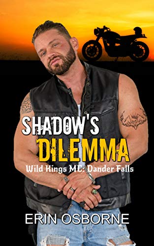 Book Cover Shadow's Dilemma (Wild Kings MC: Dander Falls Book 4)