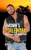 Shadow's Dilemma (Wild Kings MC: Dander Falls Book 4)