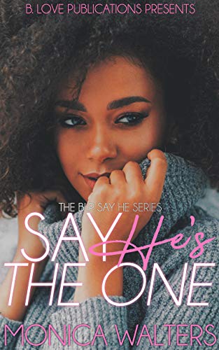 Book Cover Say He's The One (The BLP Say He Series Book 2)