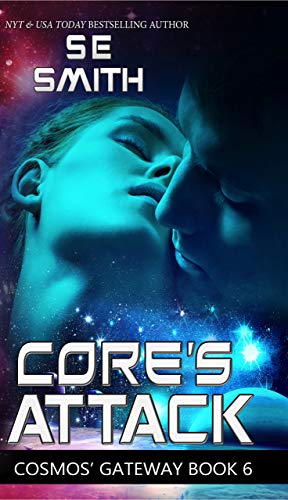 Core’s Attack: Cosmos’ Gateway Book 6
