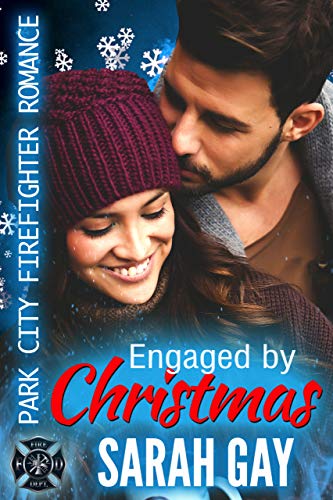 Engaged by Christmas: Park City Firefighter Romance