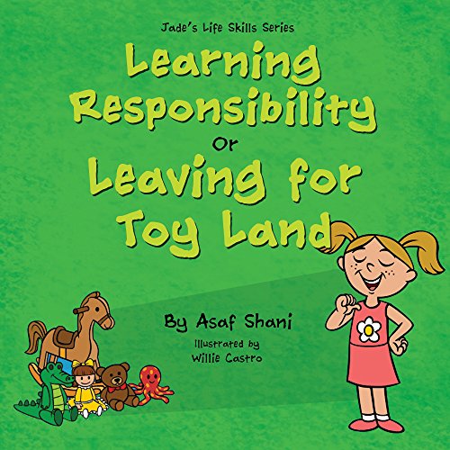 Kids book on feelings: Life Skills Series - Learning Responsibility or Leaving For Toy Land: A kids book on feelings, children's books by age 3 5, i can ... preschool (Children's Life Skills Series 2)