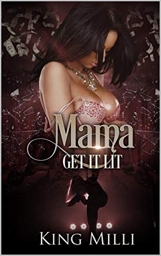 Book Cover MAMA GET IT LIT (BASED ON TRUE STORIES SERIES)