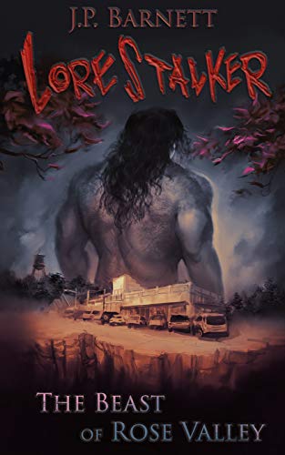 The Beast of Rose Valley: A Creature Feature Horror Suspense (Lorestalker Book 1)