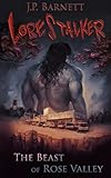 The Beast of Rose Valley: A Creature Feature Horror Suspense (Lorestalker Book 1)