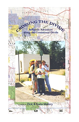 CROSSING THE DIVIDE: A FAMILY ADVENTURE ALONG THE CONTINENTAL DIVIDE