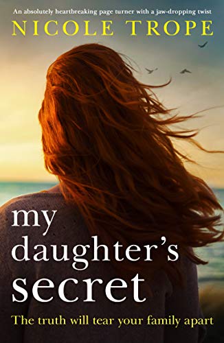 Book Cover My Daughter's Secret: An absolutely heartbreaking page turner with a jaw-dropping twist