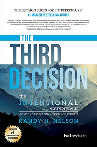 Book Cover The Third Decision, The Intentional Entrepreneur: Building A Regret-Free Life Beyond Business