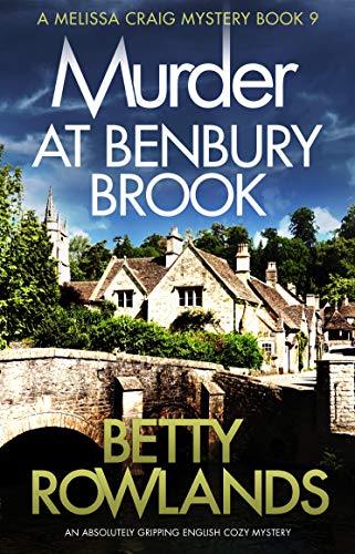 Book Cover Murder at Benbury Brook: An absolutely gripping English cozy mystery (A Melissa Craig Mystery Book 9)