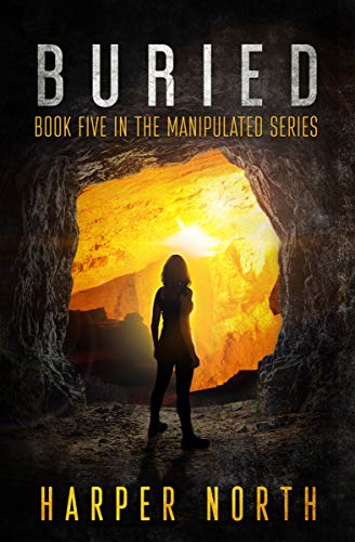 Buried: Book Five in the Manipulated Series