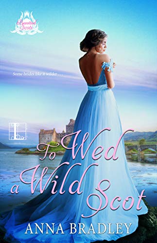 To Wed a Wild Scot (Besotted Scots Book 2)