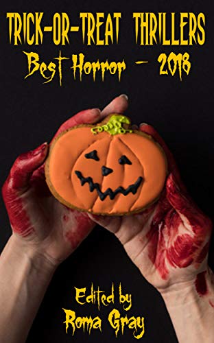 Trick or Treat Thrillers - Best Horror - 2018