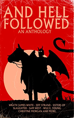 Book Cover AND HELL FOLLOWED: An Anthology