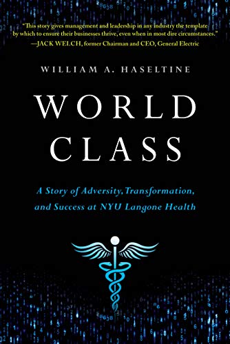 Book Cover World Class: A Story of Adversity, Transformation, and Success at NYU Langone Health