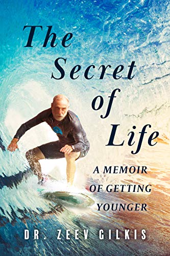 Book Cover The Secret of Life: A Memoir Of Getting Younger