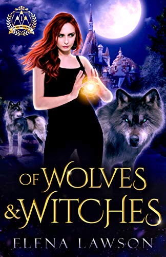 Book Cover Of Wolves and Witches: A Reverse Harem Academy Romance (Arcane Arts Academy Book 1)