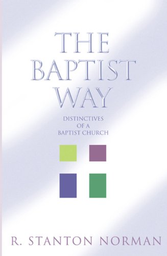 The Baptist Way: Distinctives of a Baptist Church