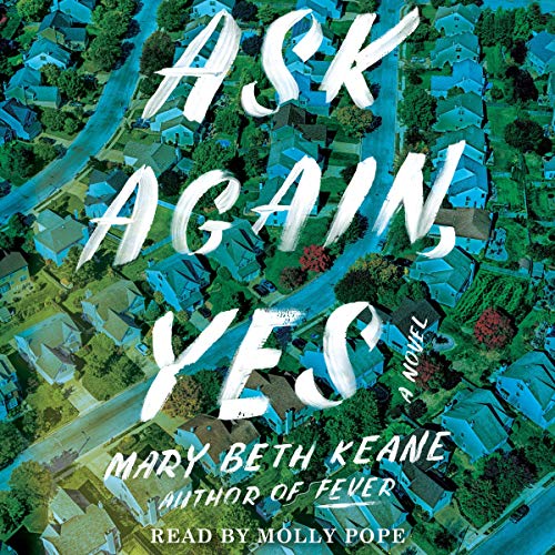 Book Cover Ask Again, Yes: A Novel