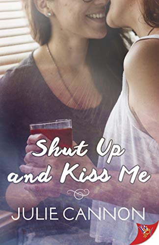 Book Cover Shut Up and Kiss Me