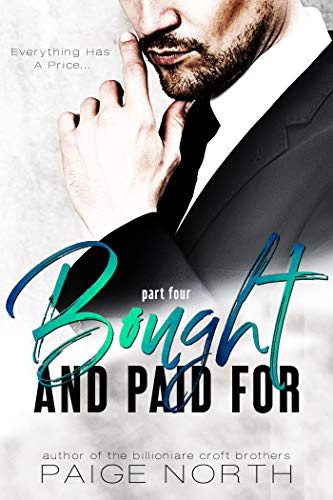 Bought And Paid For (Part Four)