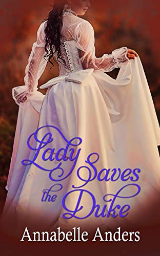 Book Cover Lady Saves the Duke (Lord Love a Lady Book 3)