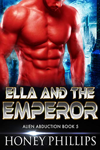 Book Cover Ella and the Emperor: A SciFi Alien Romance (Alien Abduction Book 5)