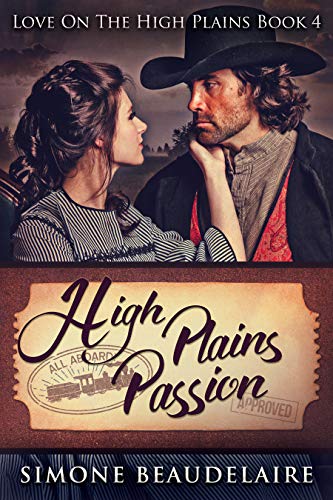 High Plains Passion: A Steamy Western Historical Romance (Love On The High Plains Book 4)