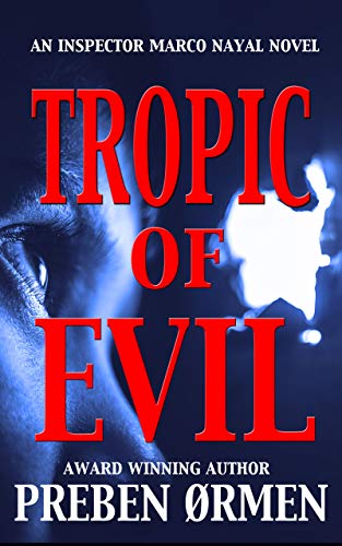 Tropic of Evil: A Gripping Suspense Thriller (An Inspector Marco Nayal Novel Book 2)