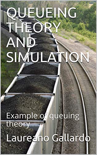 QUEUEING THEORY AND SIMULATION: Example of queuing theory