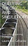 QUEUEING THEORY AND SIMULATION: Example of queuing theory
