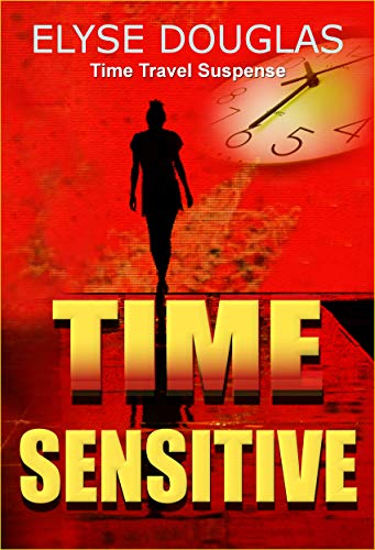 Time Sensitive: A Time Travel Novel