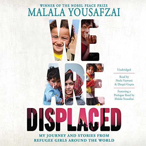 Book Cover We Are Displaced: My Journey and Stories from Refugee Girls Around the World