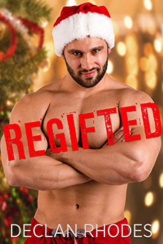 Book Cover Regifted: A Muscle Man and Nerd Holiday Romance