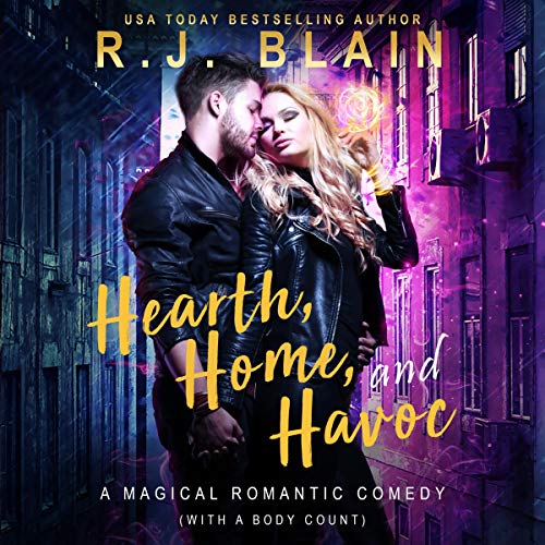 Book Cover Hearth, Home, and Havoc: A Magical Romantic Comedy (With a Body Count)