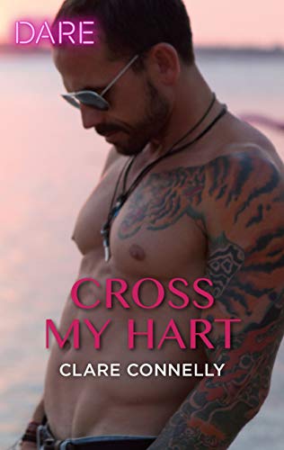 Cross My Hart: A Sexy Billionaire Romance (The Notorious Harts Book 1)