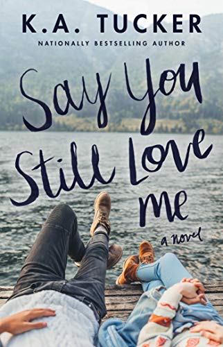 Book Cover Say You Still Love Me: A Novel