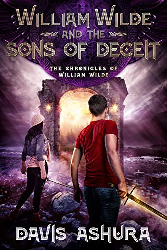 William Wilde and the Sons of Deceit: A Young Adult Epic Fantasy Adventure (The Chronicles of William Wilde Book 4)