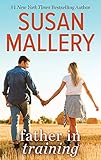 Father in Training: A Single Mom Romance (Hometown Heartbreakers Book 3)