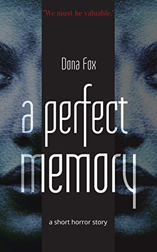 A Perfect Memory: a short horror story