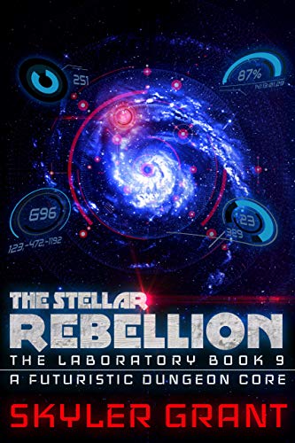Book Cover The Stellar Rebellion: A Futuristic Dungeon Core (The Laboratory Book 9)