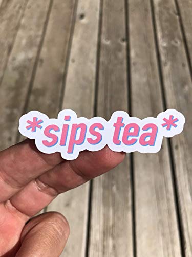 Sips Tea Sticker, Laptop Sticker, Water Bottle Sticker, Phone Sticker, Window Sticker, Funny Sticker