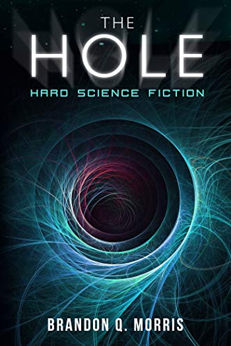 The Hole: Hard Science Fiction