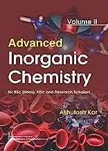 Advanced Inorganic Chemistry for BSc (Hons), MSc and Research Scholars: Volume II