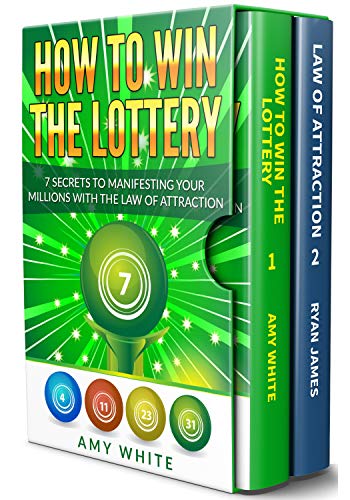 How to Win the Lottery: 2 Books in 1 with How to Win the Lottery and Law of Attraction - 16 Most Important Secrets to Manifest Your Millions, Health, Wealth, Abundance, Happiness and Love